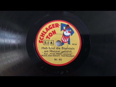 SCHLAGERTON: JULIAN FUHS/ALFRED BERES: Hab' heut' die Sternlein... - Ich bin von Kopf bis Fuß 1930