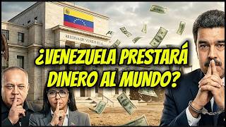 😲INCREÍBLE, PERO LO DICE UN EXPERTO: VENEZUELA PODRÍA SER PRESTAMISTA MUNDIAL.