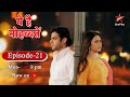 Ye Hai Mohabbatein Season 1 Episode 21