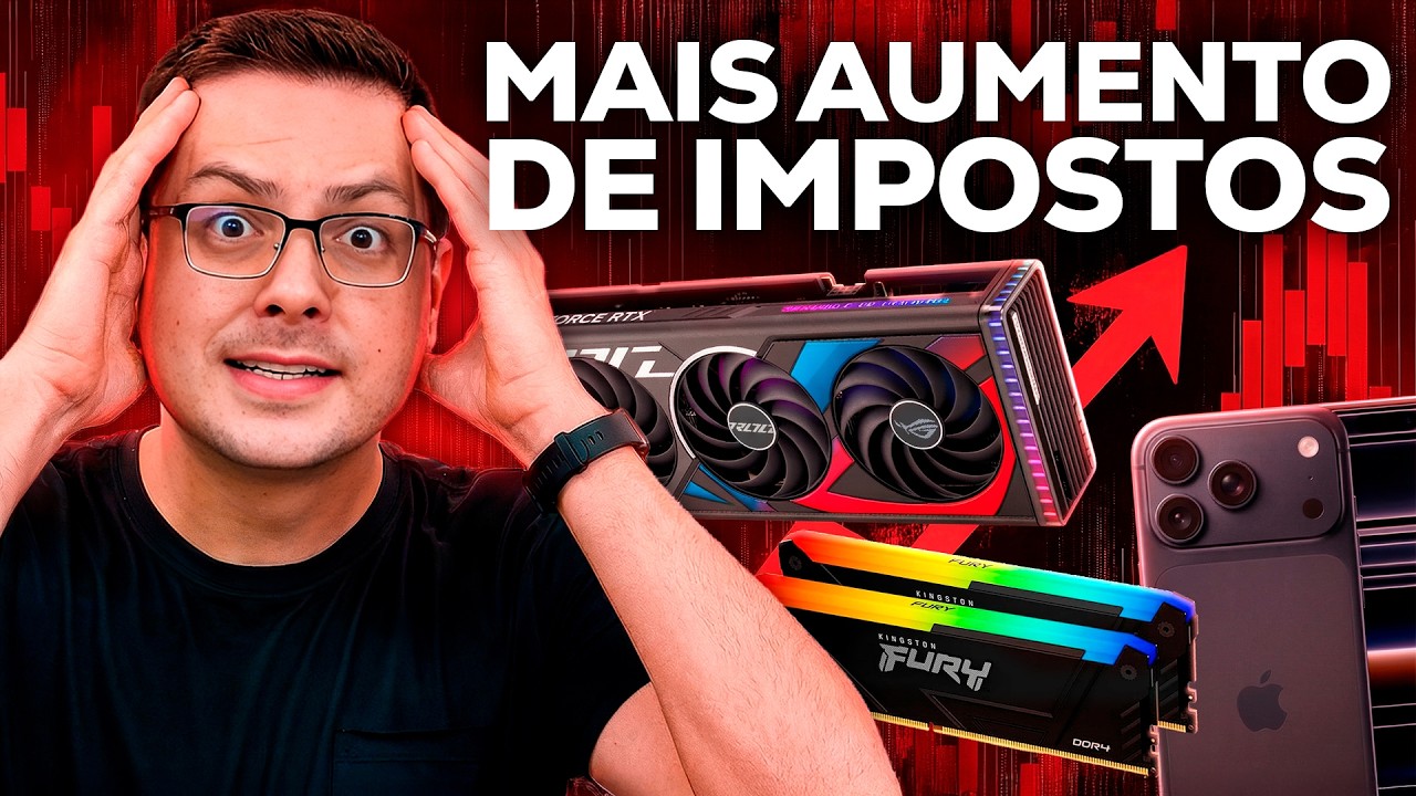 Mais IMPOSTOS para PRODUTOS TECH vem ai! NÂO TEM PARADA!