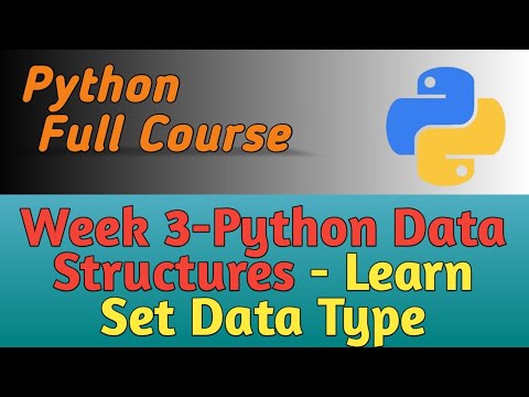 Python Full Course Week 3 Set Data Structure