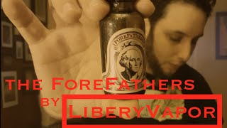 The ForeFathers by Liberty Vapor