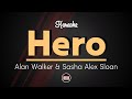 Alan Walker & Sasha Alex Sloan - Hero (Karaoke with Lyrics)
