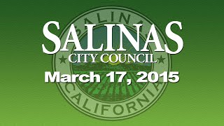 preview picture of video '03.17.15 Salinas City Council Meeting of March 17, 2015'