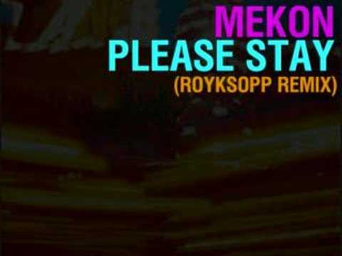 Mekon - Please Stay (Royksopp Remix)