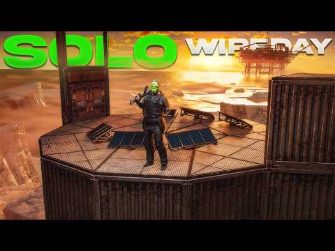 I played  Solo Wipeday for 24 Hours straight