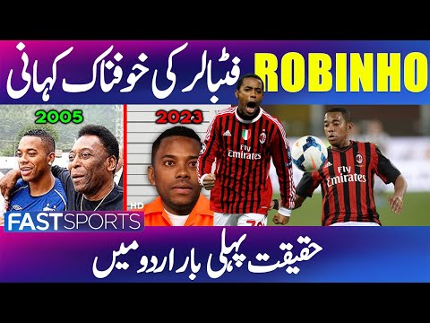 The Downfall of Robinho's: The Untold Secrets of a Brazilian Footballer | Fast Sports