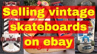 Selling vintage skateboards on ebay - for amazing money!!