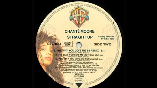 Chanté Moore - Straight Up (The Way You Love Me &#39;88 Remix) @InitialTalk