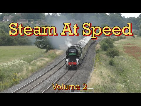 Steam Trains At Speed On The Mainline - Volume 2