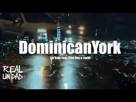 Luz Baja x @LeninJr  & Trueboy - DominicanYork 🗽🇩🇴
