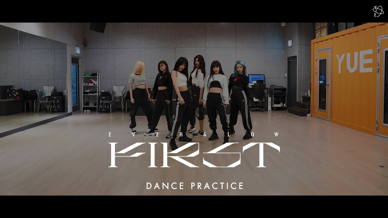 EVERGLOW - 'FIRST' DANCE PRACTICE