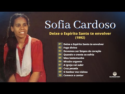 Sofia Cardoso - Deixe o Espírito Santo te envolver | Álbum Completo (1992)