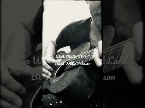 Thumbnail for “Go With Me To That Land”Blind Willie Johnson by Blind Willie Johnson