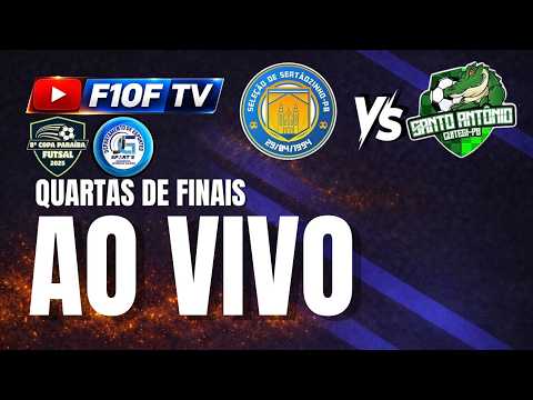 AO VIVO - SELEÇÃO DE SERTÃOZINHO X SANTO ANTONIO | QUARTAS DE FINAL (VOLTA) | COPA PARAIBA DE FUTSAL