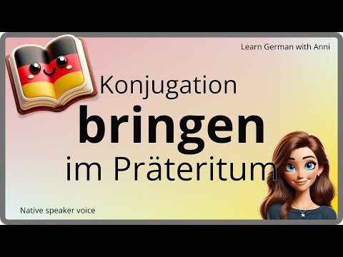 BRINGEN Konjugation im PRÄTERITUM (Vergangenheit) - Deutsche Verben lernen