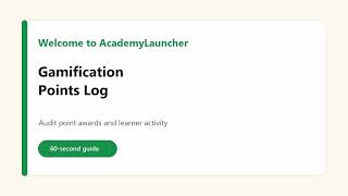 Review the Gamification Points Log in AcademyLauncher | Track Learner Activity