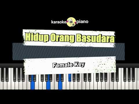 Hidup Orang Basudara - Karaoke - Female Keys