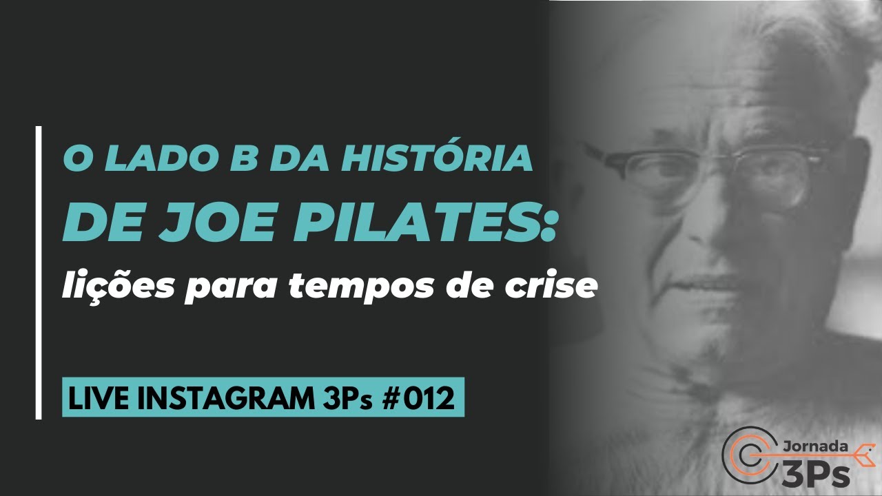 A HISTORIA DE JOSEPH PILATES QUE NINGUÉM CONTA