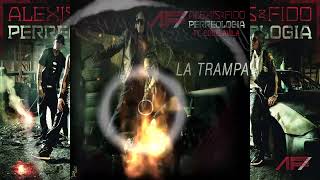 Alexis &amp; Fido Ft. Eddie Avila - La Trampa (Audio Original)