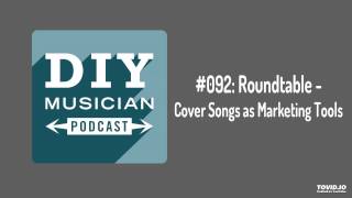 #092: Roundtable – Cover Songs As Marketing Tools