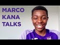 Marco Kana talks