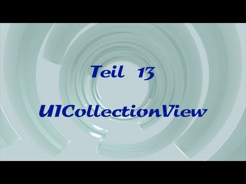 iOS-Programmierung für Einsteiger - 13 - UICollectionView (Xcode, iPhone, iPad, Objective-C)