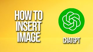 How To Insert Image Chatgpt Tutorial