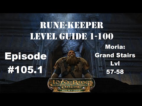 Lotro Update 16 Rune-Keeper Leveling 1-100 #105.1 Moria: Grand Stairs