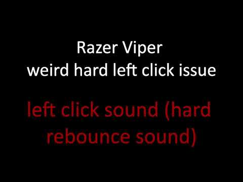 Razer Viper weird hard left click issue