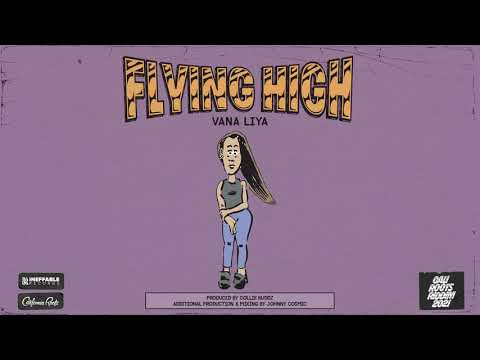 “Flying High” - Vana Liya (prod. by Collie Buddz/Johnny Cosmic - Cali Roots Riddim 2021)