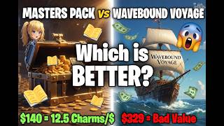 Need Charms Masters Pack vs Wavebound Voyage – Which One is Actually Worth It