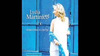 Lydia Martinico - Une femme avec toi (feat. Nicole Croisille, Dominique Bertram, Thierry Chauvet-Pei
