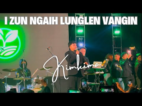 Kimkima - I Zun Ngaih Lunglen Vangin (Live performance @Green Hills Resort, Lamka)