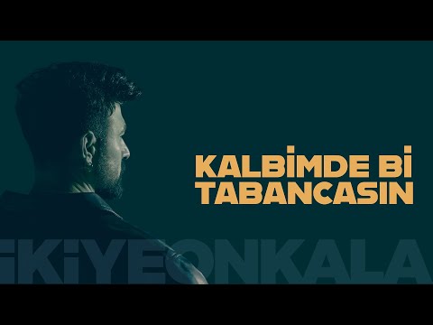 Kalbimde Bi Tabancasın - İkiye On Kala