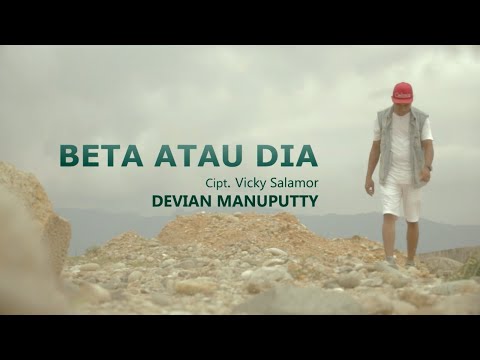 Devian Manuputty_Beta Atau Dia (OFFICIAL MUSIC VIDEO)