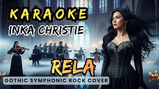 Download lagu KARAOKE 🎤 Inka Christie – Rela 🎵Versi Megah & Emosional! |Symphonic Rock Version mp3
