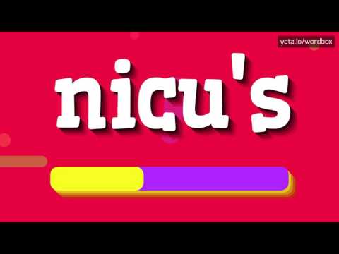 NICU'S - HOW TO PRONOUNCE IT!?