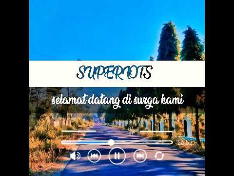 Superiots  selamat datang di surga kami