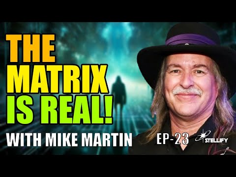 The Matrix is REAL: Astral and Multi-Dimensional Traveler EXPOSES the Soul Trap! With Mike Martin.