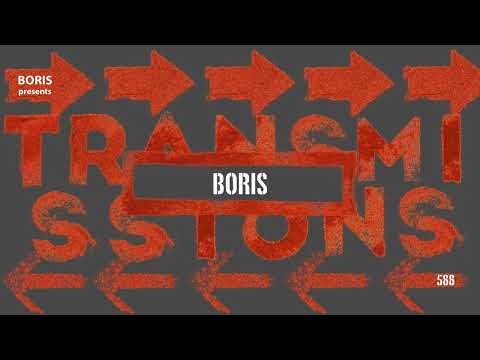 Transmissions 588 with Boris