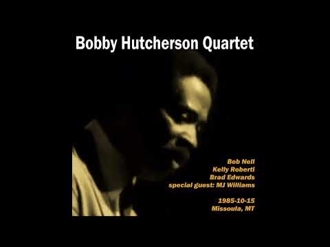 Bobby Hutcherson Quartet - 1985-10-15, Missoula, MT