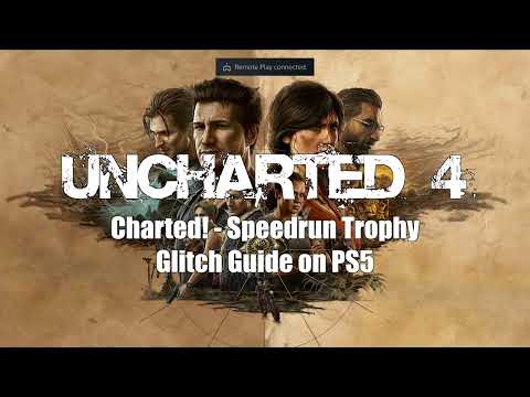 Uncharted 4: Easy Speedrun Trophy - Glitch Guide for PS4, PS5 & PC