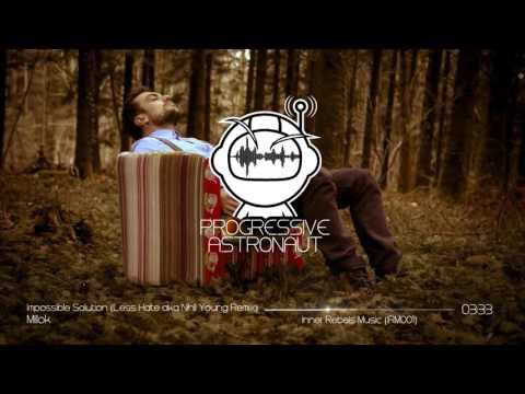 PREMIERE: Millok - Impossible Solution (Less Hate aka Nihil Young Remix) [Inner Rebels]
