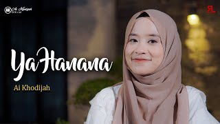 Download lagu YA HANANA - AI KHODIJAH (COVER) mp3 Download lagu YA HANANA - AI KHODIJAH (COVER) mp3