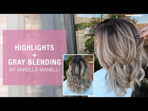 Highlights + Gray Hair Blending with Mirella Manelli |...