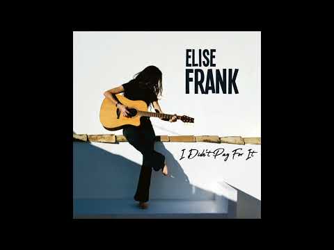 Elise Frank - I Didn't Pay For It (Official Audio)