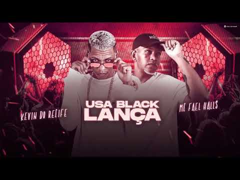 KEVIN DO RECIFE E MC FAEL HALLS - USA BLACK LANÇA - REMIX BREGAFUNK