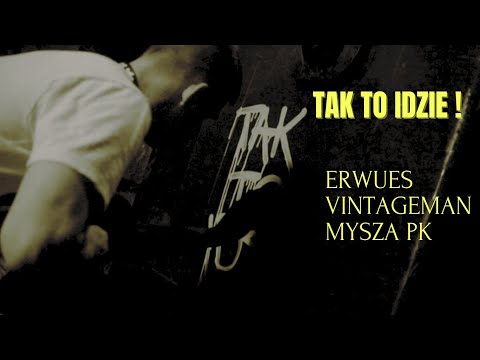 Erwues ft Vintageman, Mysza PK - TAK TO IDZIE  (Official Video)