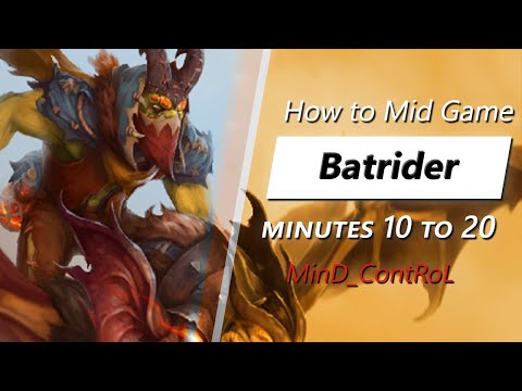 Own the mid game with Batrider (feat. MinD_ContRoL) | Minute 10 to 20